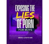 Exposing the Lies of Porn
