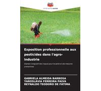 Exposition professionnelle aux pesticides dans l'agro-industrie