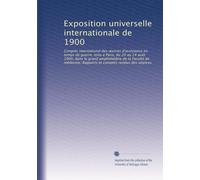 Exposition universelle internationale de 1900: Congrès international des ?uvres d'assistance en temps de guerre, tenu à Paris, du 20 au 24 août 1900, ... Rapports et comptes rendus des séances