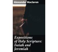 Expositions Of Holy Scripture: Isaiah And Jeremiah (ebook)