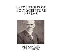 Expositions of Holy Scripture: Psalms