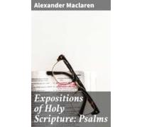 Expositions Of Holy Scripture: Psalms (ebook)