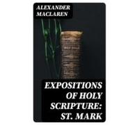 Expositions Of Holy Scripture: St. Mark (ebook)