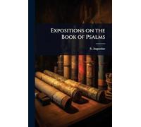 Expositions on the Book of Psalms