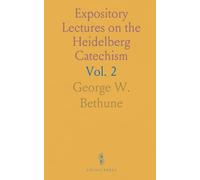 Expository Lectures on the Heidelberg Catechism