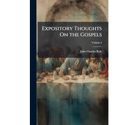 Expository Thoughts On the Gospels