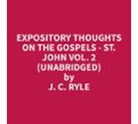 Expository Thoughts On The Gospels - St. John Vol. 2 (unabridged) (aud