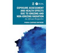 Exposure Assessment and Health Effects Due to Ionizing and Non-Ionizing Radiation: An African Perspective