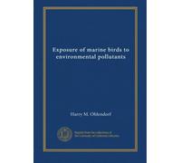 Exposure of marine birds to environmental pollutants