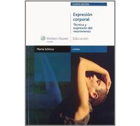 Expresión corporal. Técnica y expresión del movimiento (4.ª Ed.) (Educación al día. Didáctica y pedagogía)