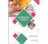 Expresión Escrita A2-B1: Expresion Escrita - Nivel intermedio (A2-B1) (Destrezas ELE)