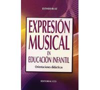 Expresión musical en Educación Infantil: Orientaciones didácticas: 69 (Campus)
