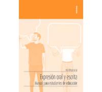 Expresión oral y escrita: Manual para estudiantes de educación (Apuntes)