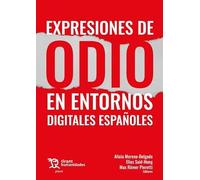 Expresiones De Odio En Entornos Digitales Españoles