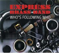Express Brass Band - Who'S Following Who [Vinilo]