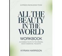 Express Knowledge from All The Beauty In The World: Accessible Route to the Original Book's Essential Thoughts
