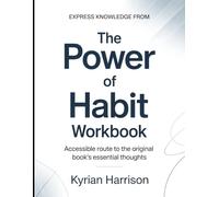 Express Knowledge from The Power of Habit: Accessible Route to the Original Book's Essential Thoughts
