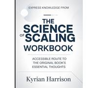 Express Knowledge from The Science of Scaling: Accessible Route to the Original Book's Essential Thoughts