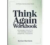 Express Knowledge from Think Again: Accessible Route to the Original Book's Essential Thoughts
