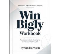 Express Knowledge from Win Bigly: Accessible Route to the Original Book's Essential Thoughts