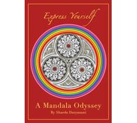 Express Yourself, A Mandala Odyssey