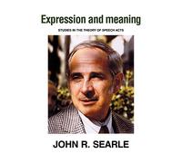 Expression and Meaning: Studies in the Theory of Speech Acts