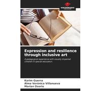 Expression and resilience through inclusive art: A pedagogical experience with visually impaired children in special education.