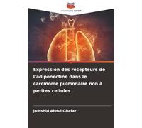 Expression des récepteurs de l'adiponectine dans le carcinome pulmonaire non à petites cellules