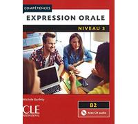 Expression Orale 3 - 2º Édition (+ CD): niveau 3 + CD AUDIO 2 (GRAMMAIRE)