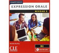 Expression Orale 3 Niveau B2 - 2ème édition, livre + cd audio | Michèle Barféty