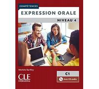 Expression Orale 4 Niveau C1 - 2ème édition, livre + cd audio | Michèle Barféty