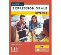 EXPRESSION ORALE NIVEAU 2 B1: Expression orale B1 Livre & CD (CLE)