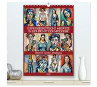 Expressionistische Ansätze in der Kunst der Moderne (hochwertiger Premium Wandkalender 2026 DIN A2 hoch), Kunstdruck in Hochglanz: Nonkonformistische Frauendarstellungen