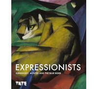 Expressionists: Kandinsky, Münter and The Blue Rider