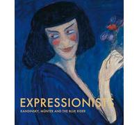 Expressionists: Kandinsky, Munter and the Blue Rider