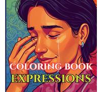 Expressions: An Adult Coloring Book of Human Emotions in Action-Simple Scenes, Bold Outlines