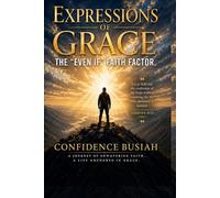 EXPRESSIONS OF GRACE: THE EVEN IF FAITH FACTOR