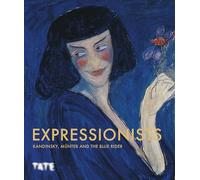 Expressionsists: Kandinsky, MUnter and the Blue Rider (Hardback) /anglais