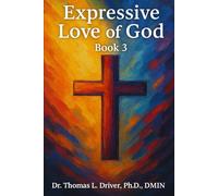 Expressive Love Of God: Book 3