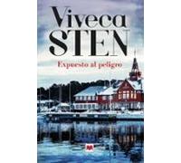 Expuesto Al Peligro: Viveca Sten trata temas de gran actualidad, como el auge de la ultraderecha, la xenofobia y las relaciones entre padres e hijos adolescentes (MAEVA noir)