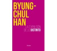 Expulsión de lo distinto: Percepción y comunicación en la sociedad actual (SIN COLECCION)