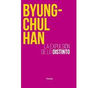 Expulsión de lo distinto: Percepción y comunicación en la sociedad actual (SIN COLECCION)