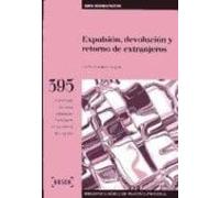 Expulsion Devolucion Y Retorno De Extranjeros