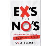 Ex's and No's: The Breakup Advice You Don't Want to Hear