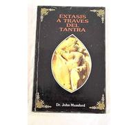 Extasis a traves del tantra / Ecstasy through Tantra