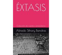 ÉXTASIS: Colección de cuentos venezolanos