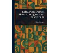 Extempore Speech: How to Acquire and Practice It