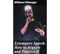 Extempore Speech: How to Acquire and Practice It