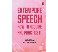 Extempore Speech: How to Acquire and Practice It