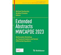 Extended Abstracts MWCAPDE 2023: Methusalem Workshop on Classical Analysis and Partial Differential Equations (Research Perspectives Ghent Analysis and PDE Center)
